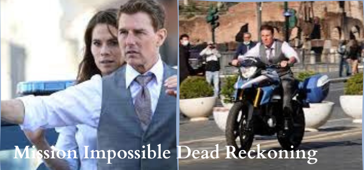 Mission Impossible Dead Reckoning