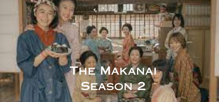The Makanai Season 2