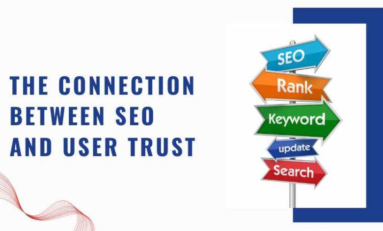 The Connection Between SEO and User Trust